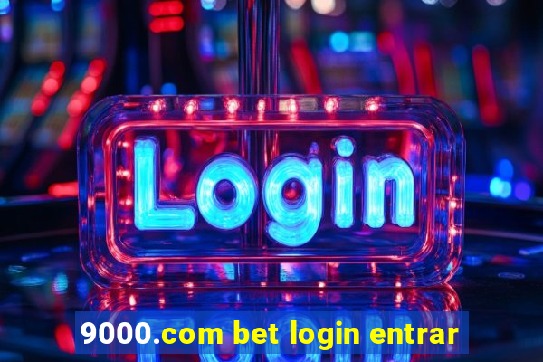 9000.com bet login entrar